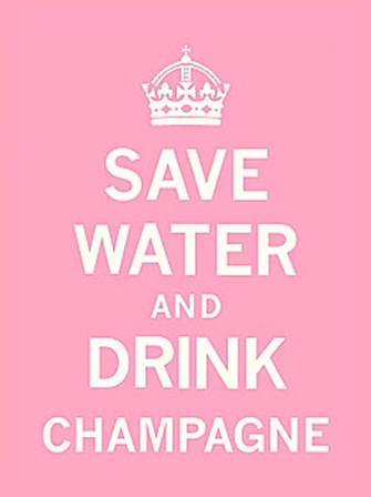 Save Water and Drink Champagne by The Vintage Collection art print