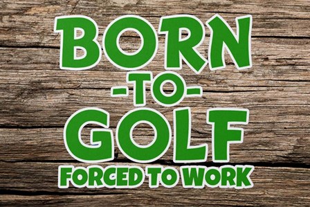 Born 2 Golf by Marcus Jules art print