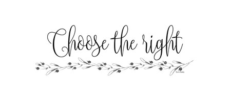 Choose the Right by Ramona Murdock art print